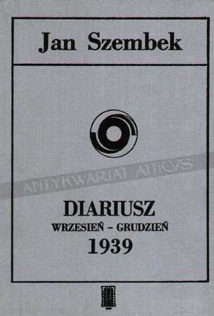 Diariusz wrzesień grudzień 1939 Jan Włodziemierz Szembek Książka w