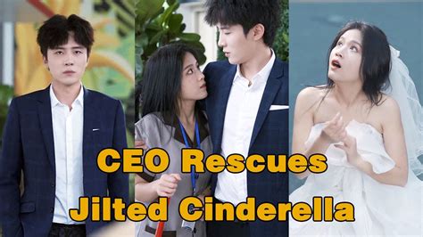 CEO Rescues Cinderella Who Was Jilted On Her Wedding Day Korean Drama