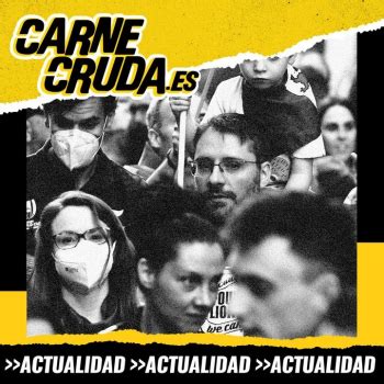 Habla La Calle Qu Le Pides T A La Izquierda Carne Cruda