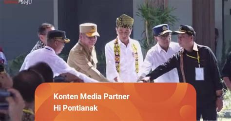 Presiden Jokowi Resmikan Bandara Singkawang Semoga Jadi Kawasan