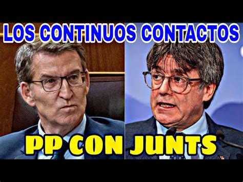 EL PP DE FEIJÓO HA SEGUIDO LOS CONTACTOS CON JUNTS DE CARLES PUIGDEMONT