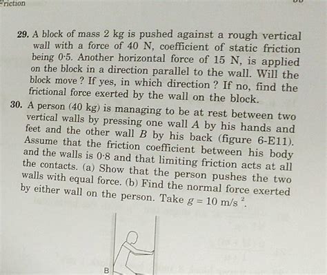 29 A Block Of Mass 2mathrm Kg Is Pushed Against A Rough Vertical Wall Wi