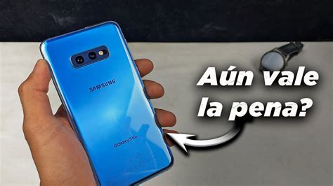 Samsung Galaxy S E En A N Vale La Pena Youtube