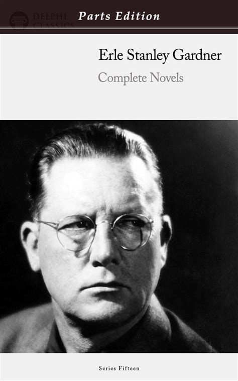 Erle Stanley Gardner – Parts Edition – Delphi Classics