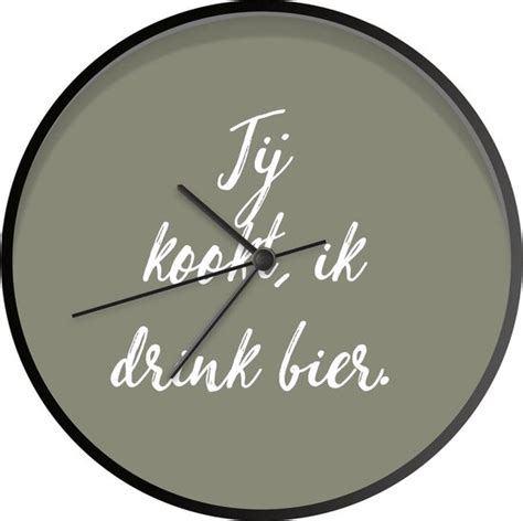 Klok Ø 30 Cm Quotes Spreuken Jij Kookt Ik Drink Bier Bier