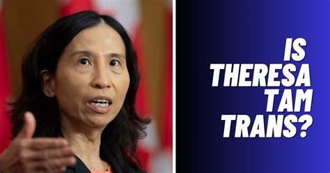 Is Theresa Tam Trans Revealed 2024 Viraltalky