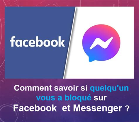 Comment savoir si quelqu un vous a bloqué sur Facebook et Messenger