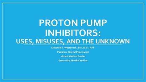 Proton Pump Inhibitors Uses Misuses And The Unknown