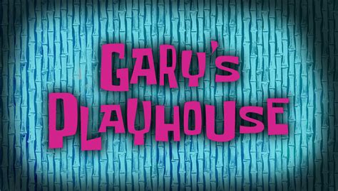 Garys Playhouse Encyclopedia Spongebobia Fandom