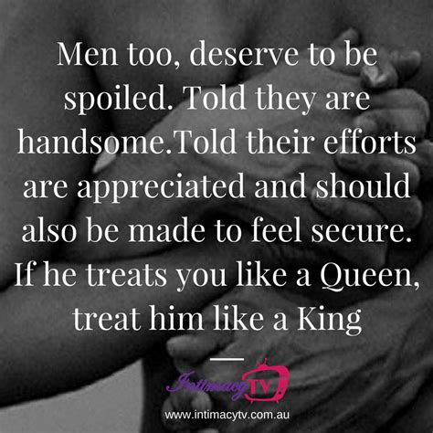 Men Too Deserve To Be Spoiled Life Quotes Quotes Feelings