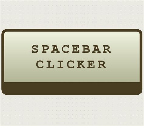 Spacebar Clicker