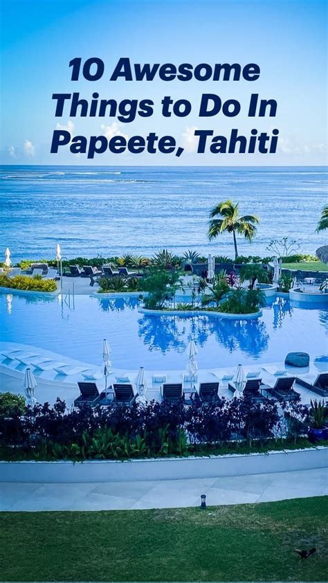 10 Awesome Things To Do In Papeete Tahiti It S More Than Just A Layover