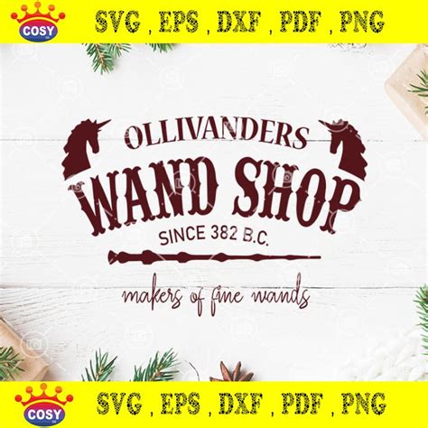 Ollivanders Wand Shop Since 382 BC Makers Of Fine Wands SVG Wands