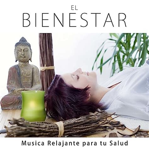 Amazon Bienestar Musica Relajante Para Tu Salud Musica