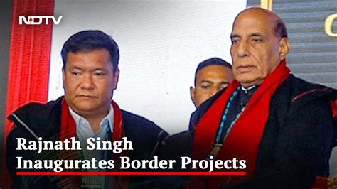 Rajnath Singh Dedicates 28 Infrastructure Projects From Arunachal