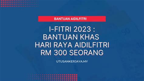 I Fitri Bantuan Khas Hari Raya Aidilfitri Rm Semak Cara