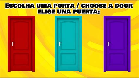 Escolha Uma Porta Choose A Door Elige Una Puerta Youtube