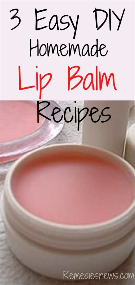 Homemade Lip Balm Recipes Easy Diy Lip Balm Recipes Making