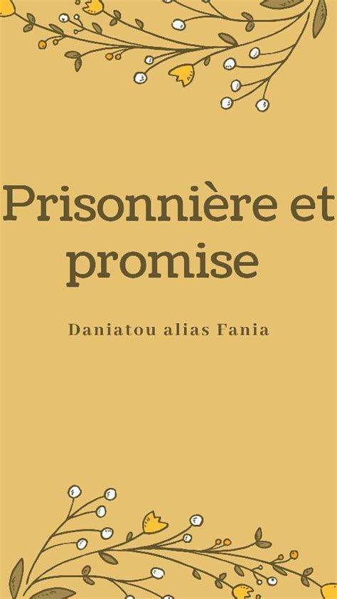 Prisonni Re Et Promise Chapitre Wattpad