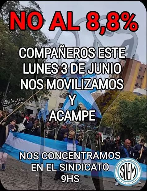 El Soem Ratific Una Nueva Marcha Y El Acampe Para Este Lunes La