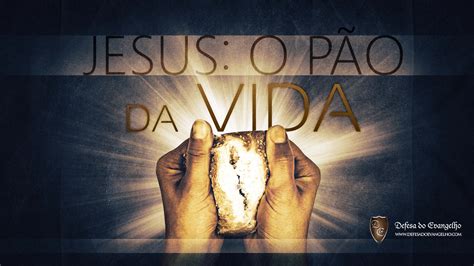 Jesus O Pao Da Vida