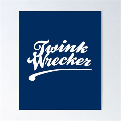 Twink Wrecker Funny Gay Twink Lover Poster For Sale By ClickForMore