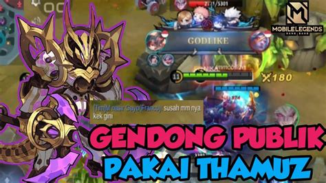 TUTORIAL GENDONG PUBLIK PAKAI THAMUZ TERLALU LEMBEK BUILD MUSUH SAMA