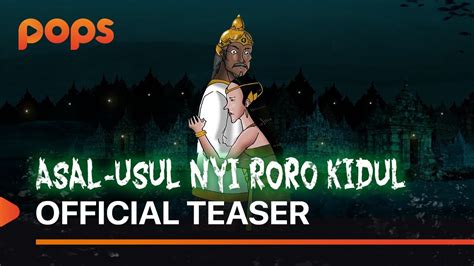 Tayang Hari Ini Asal Usul Nyi Roro Kidul Official Teaser Pops X