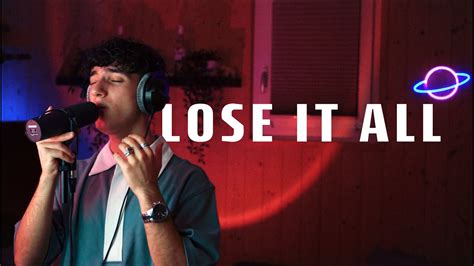 Lose It All Sam Tompkins Cover Luca Matteo Youtube