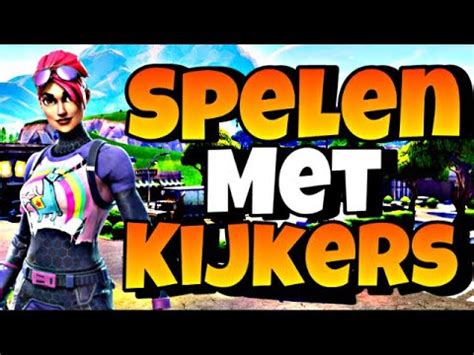 Live Spelen Met Kijkers DOE OOK MEE Fortnite Stream Nl YouTube