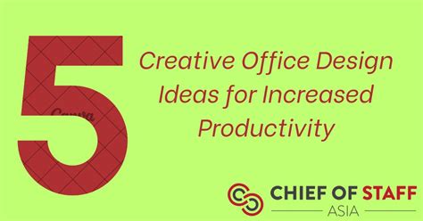 Five Creative Office Design Ideas For Increased Productivity Chief Of