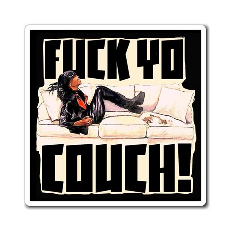 Fuck Yo Couch Magnet Etsy