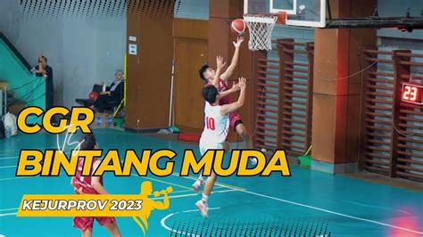 CGR Basketball Vs Bintang Muda Highlights Kejurprov 2023 YouTube