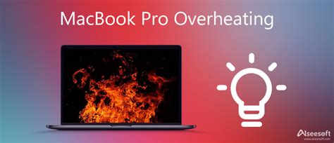 MacBook Pro Overheating - Fix The MacBook Overheating Issue