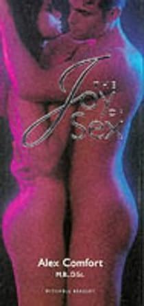 The Joy Of Sex Alex Comfort Amazon Books