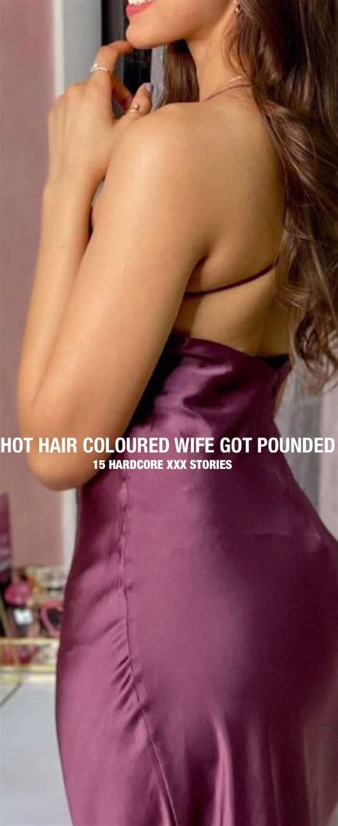 HOT COLOUR HAIRED WIFE GOT BANGED HARDCORE XXX STORIES By Emma Lisbon Goodreads