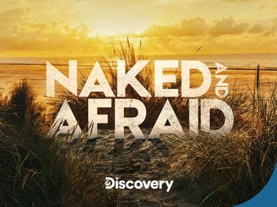 Naked And Afraid Season Where To Watch Every Episode Reelgood