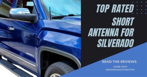 Best Short Antenna For Silverado Our Top Recommendations Drive