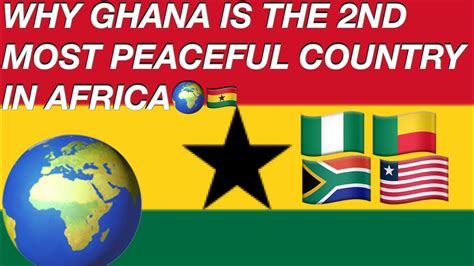 GHANARANKED 2ND MOST PEACEFUL COUNTRY IN AFRICA MOST PEACEFUL IN