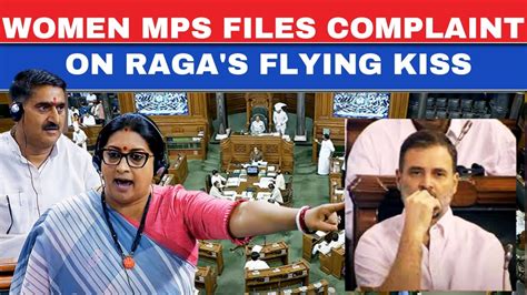 Rahul Gandhi Vs Smriti Irani Speech Live Flying Kiss Row Congress