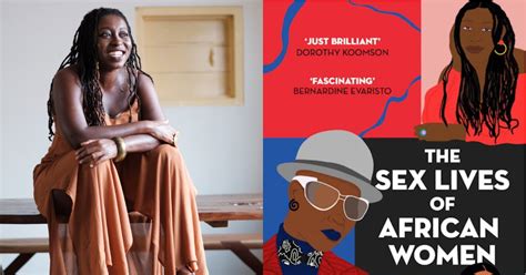 Exploring The Sex Lives Of African Women With Nana Darkoa Sekyiamah Eleanor Africa