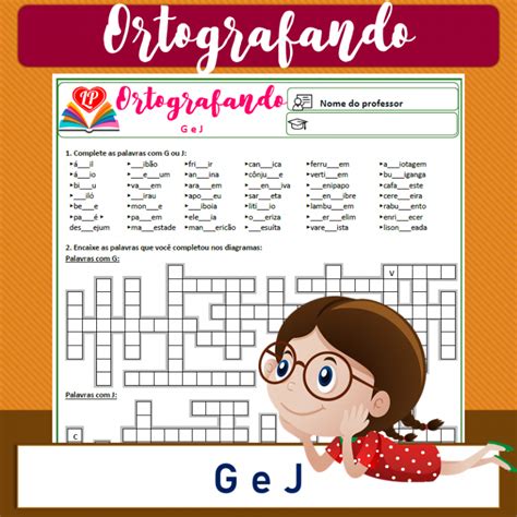 Palavras Com G E J Exercícios - G e J - Ortografando - Exercícios 1 - Lição Prática