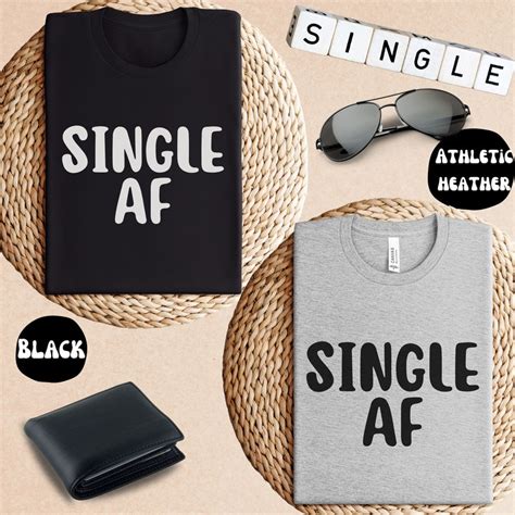 Single AF Shirt Single T Shirt Fuck Shirt Valentine S Day Shirt Cute Singles Day Tee Valentine