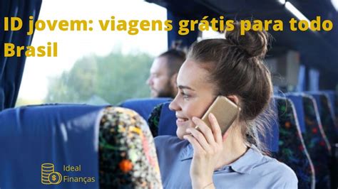 Como Usar O Id Jovem Para Viajar - ID jovem: viagem grátis para todo Brasil - Ideal Finanças