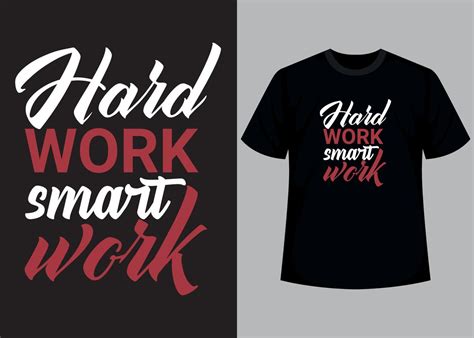 Work hard smart work typography t shirt design 21471174 Vector Art at Vecteezy