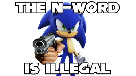 It is Illegal To Say The N-Word (Sonic) - YouTube