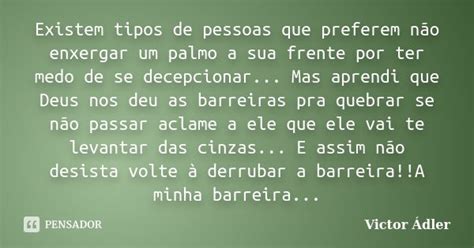 Existem Tipos De Pessoas Que Preferem Victor Ádler Pensador