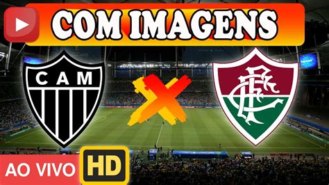 Atlético Mineiro X Fluminense Ao Vivo Com Imagens 15 09 2021 Youtube