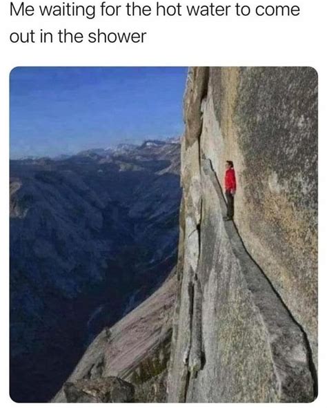 Me Waiting For The Hot Water To Come Out In The Shower Funny