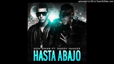 Don Omar Hasta Abajo Audio Full Remix Ft Daddy Yankee Youtube